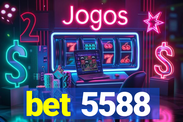 bet 5588